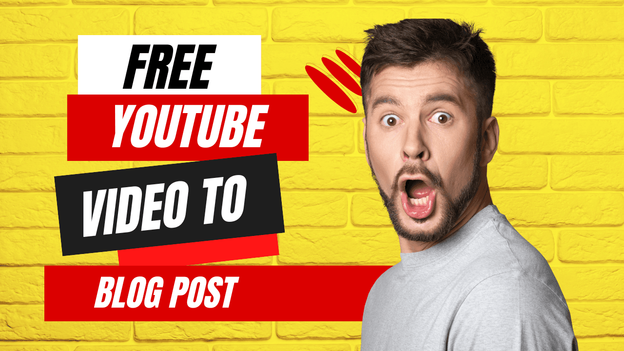 Free YouTube video to Blog Post